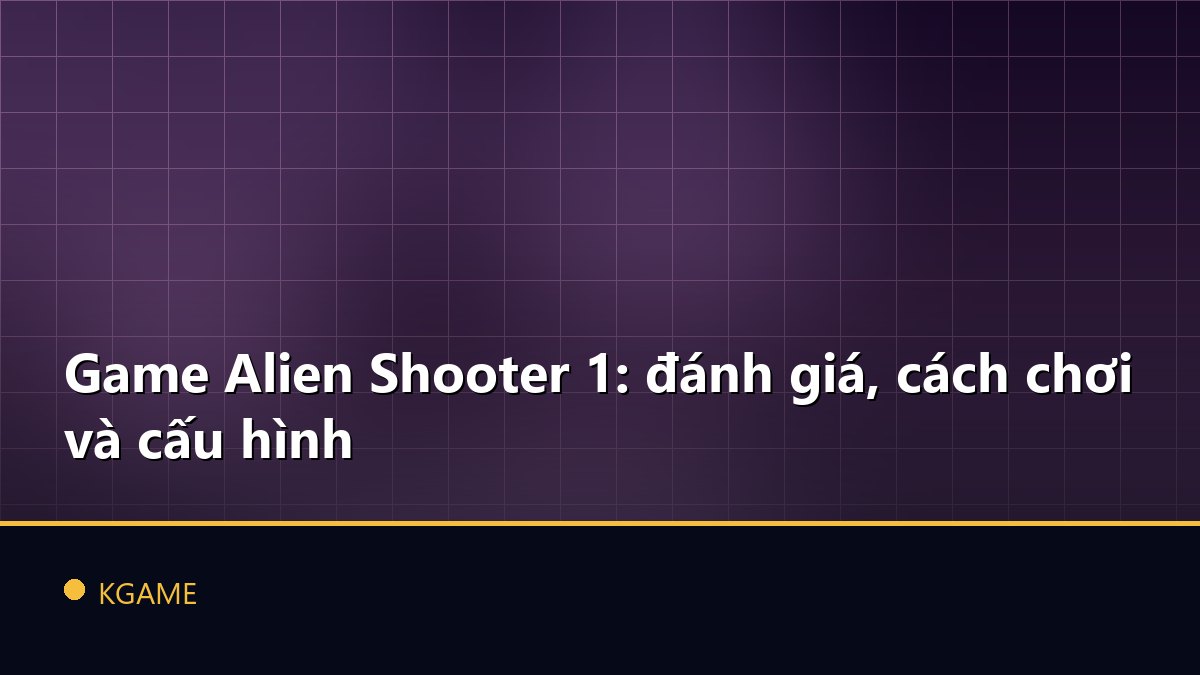 Game Alien Shooter 1: đánh giá, cách chơi và cấu hình